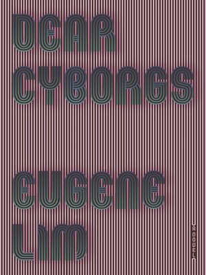 cover image of Dear Cyborgs